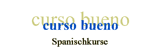 Kurse in Spanisch bei CURSO BUENO