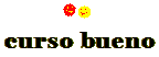 curso bueno. Spanischkurse